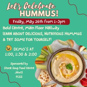 Stone Soup Food Centre Hummus Day May 26.