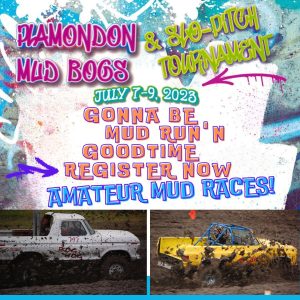 Plamondon Mud Bogs Register for the Amateur races.