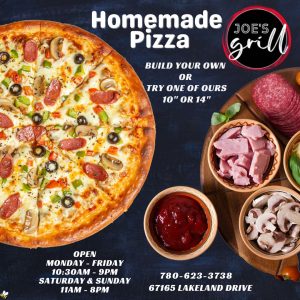 Joe's Grill Homemade Pizza. Dough and sauce made fresh daily.