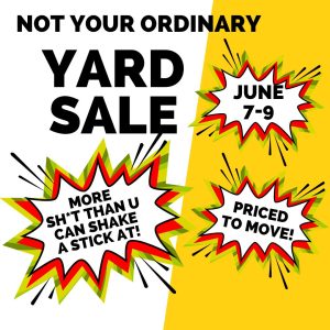 Not-Your-Ordinary-Yard-Sale-June 7-9, 2024.