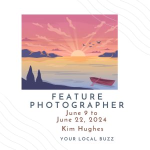 Feature Photographer Kim Hughes June 9 to 22, 2024