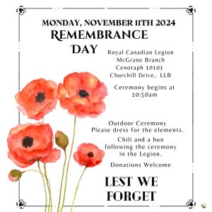 Remembrance Day Ceremony on Monday, November 11th, 2024 at the Royal Canadian Legion in Lac La Biche.