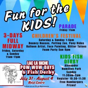 Pow Wow 2025 Fun for the Kids in Lac La Biche July 31-Aug 4, 2025.