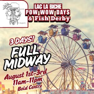 Lac La Biche Pow Wow Days FULL Midway August 1 to 3, 2025.