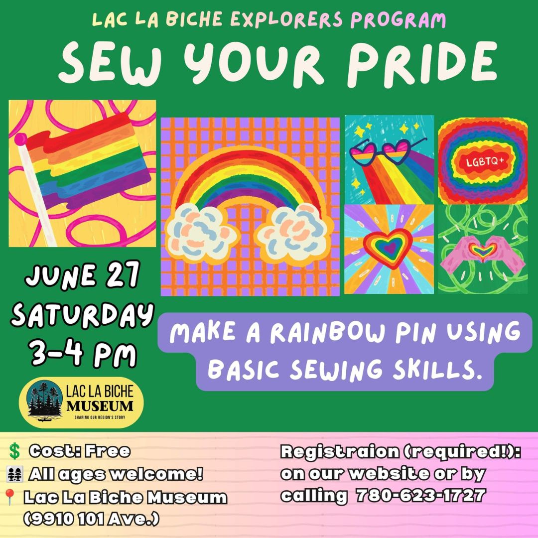 Lac La Biche Museum Sew Your Pride June 27, 2026.