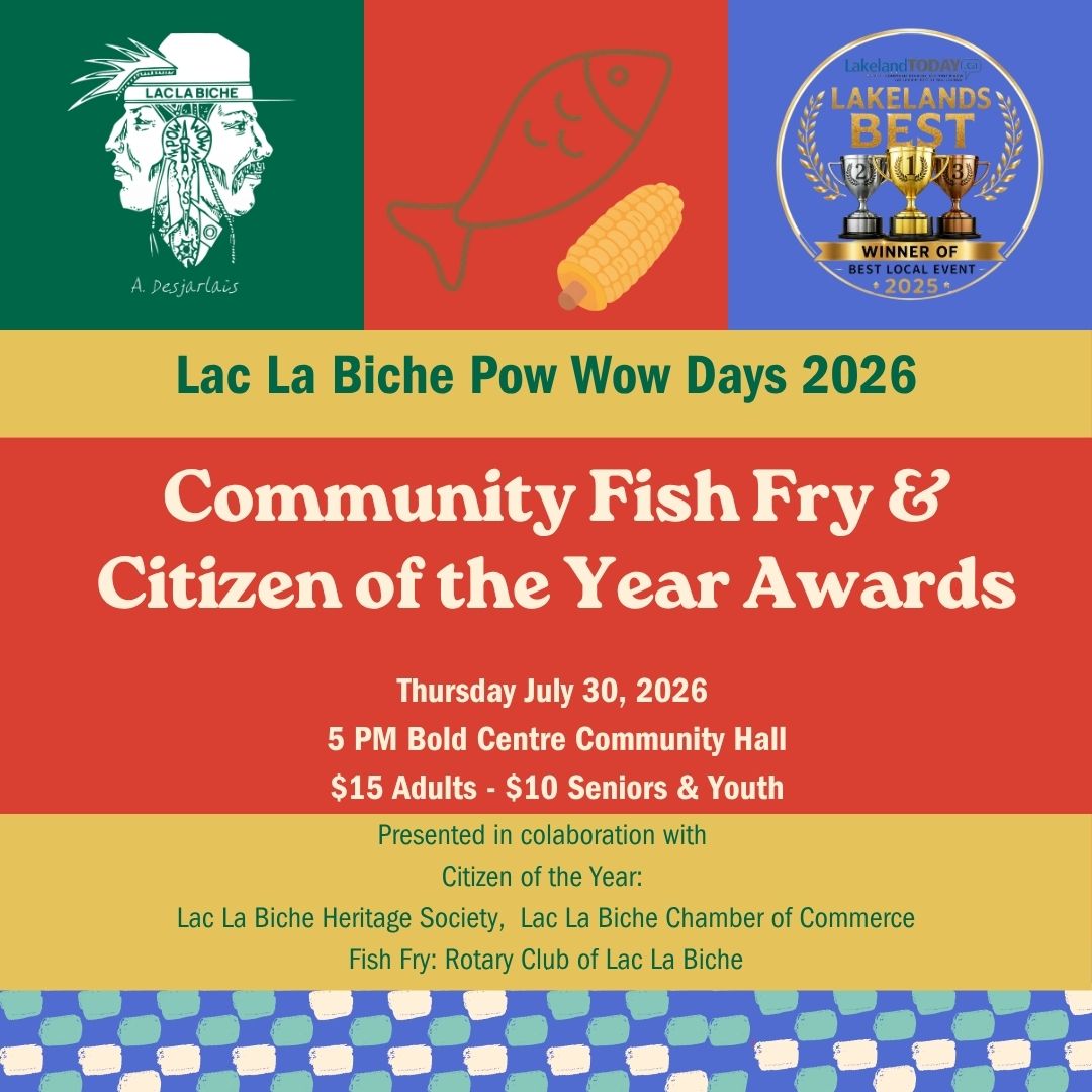 Lac La Biche Pow Wow Days Fish Fry and Citizen of the Year July 30, 2026.